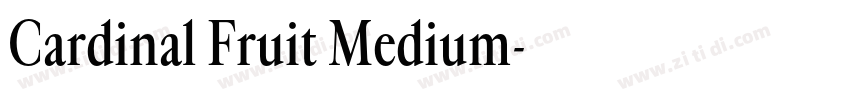 Cardinal Fruit Medium字体转换 Cardinal Fruit Medium字体转换